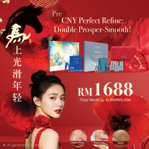 PRE-CNY PERFECT REFINE: DOUBLE PROSPER-SMOOTH! ONLY RM1688